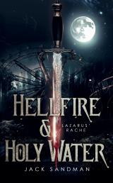 Cover-Bild Hellfire and Holy Water I - Lazarus' Rache