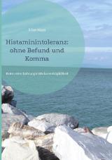 Cover-Bild Histaminintoleranz: ohne Befund und Komma