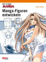 Cover-Bild How To Draw Manga: Manga-Figuren entwickeln