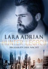 Cover-Bild Hunter Legacy - Begehren der Nacht