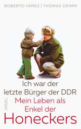 Cover-Bild Ich war der letzte Bürger der DDR