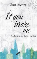 Cover-Bild If you broke me