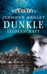 Cover-Bild Immortal. Dunkle Leidenschaft