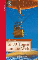 Cover-Bild In 80 Tagen um die Welt (Klassiker der Weltliteratur in gekürzter Fassung, Bd. ?)