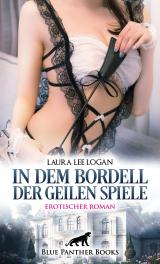 Cover-Bild In dem Bordell der geilen Spiele | Erotischer Roman