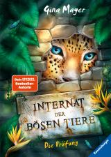 Cover-Bild Internat der bösen Tiere, Band 1: Die Prüfung (Bestseller-Tier-Fantasy ab 10 Jahre)