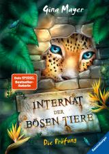 Cover-Bild Internat der bösen Tiere, Band 1: Die Prüfung (Bestseller-Tier-Fantasy ab 10 Jahren)