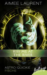 Cover-Bild Kiss me at the River!