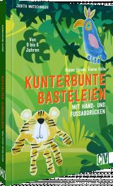 Cover-Bild Kleine Hände, kleine Füße: Kunterbunte Basteleien mit Hand- und Fußabdrücken.