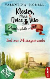 Cover-Bild Kloster, Mord und Dolce Vita - Tod zur Mittagsstunde
