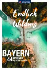 Cover-Bild KOMPASS Endlich Wildnis - Bayern