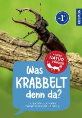 Cover-Bild KOSMOS Was krabbelt denn da? Naturführer für Kinder ab 8 Jahren