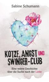 Cover-Bild Kotze, Angst und Swinger-Club