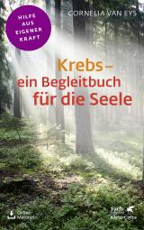 Cover-Bild Krebs - ein Begleitbuch für die Seele (Fachratgeber Klett-Cotta, Bd.)