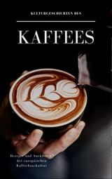 Cover-Bild Kulturgeschichten des Kaffees