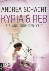 Cover-Bild Kyria & Reb - Bis ans Ende der Welt