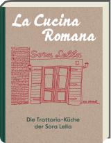 Cover-Bild La Cucina Romana - Die Trattoria-Küche der Signora Lella