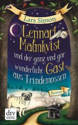 Cover-Bild Lennart Malmkvist und der ganz und gar wunderliche Gast aus Trindemossen