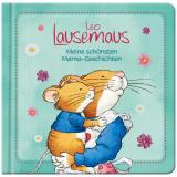 Cover-Bild Leo Lausemaus - Meine schönsten Mama-Geschichten