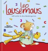 Cover-Bild Leo Lausemaus will nicht in den Kindergarten