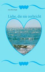 Cover-Bild Liebe, die nie zerbricht