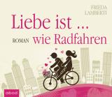 Cover-Bild Liebe ist...wie Radfahren