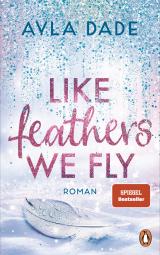 Cover-Bild Like Feathers We Fly