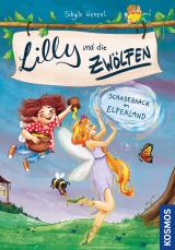 Cover-Bild Lilly und die Zwölfen 2, Schabernack im Elfenland