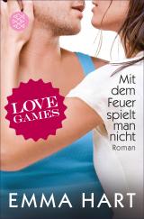 Cover-Bild Love Games - Mit dem Feuer spielt man nicht