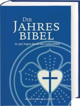 Cover-Bild Lutherbibel. Die Jahresbibel. In 365 Tagen durch die Lutherbibel. Bibelarbeit für ein Jahr: In täglich 15 Minuten die ganze Bibel lesen. Jahresbibelleseplan: Psalmen, Altes und Neues Testament