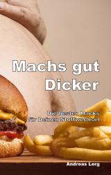 Cover-Bild Machs gut Dicker - Die besten Hacks für Deinen Stoffwechsel