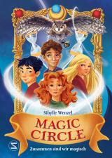 Cover-Bild Magic Circle – Zusammen sind wir magisch