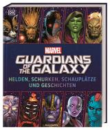 Cover-Bild MARVEL Guardians of the Galaxy Helden, Schurken, Schauplätze und Geschichten