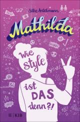 Cover-Bild Mathilda – Wie style ist das denn?!