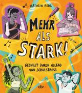 Cover-Bild Mehr als stark! – Gechillt durch Alltag und Schulstress