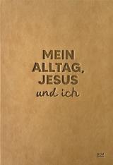 Cover-Bild Mein Alltag, Jesus und ich