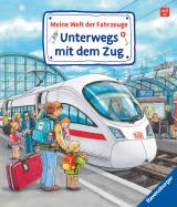 Cover-Bild Meine Welt der Fahrzeuge: Unterwegs mit dem Zug
