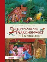 Cover-Bild Meine wunderbare Märchenwelt in Erzählbildern