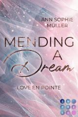 Cover-Bild Mending a Dream. Love en Pointe