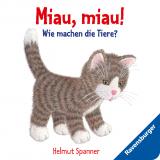 Cover-Bild Miau, miau! - Wie machen die Tiere?