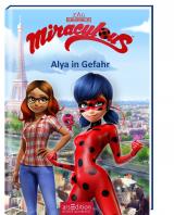 Cover-Bild Miraculous - Alya in Gefahr