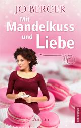 Cover-Bild Mit Mandelkuss und Liebe