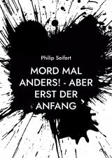 Cover-Bild Mord mal anders! - Aber erst der Anfang