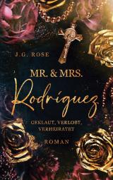Cover-Bild Mr. & Mrs. Rodríguez - Geklaut, verlobt, verheiratet