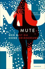 Cover-Bild Mute - Wer bist du ohne Erinnerung?