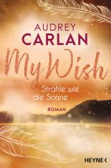 Cover-Bild My Wish - Strahle wie die Sonne