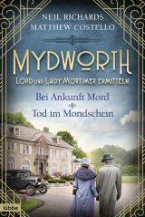 Cover-Bild Mydworth - Bei Ankunft Mord & Tod im Mondschein