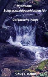 Cover-Bild Mystische Schwarzwaldgeschichten IV