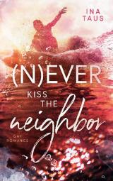 Cover-Bild (N)ever kiss the neighbor