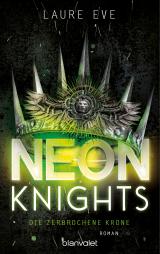 Cover-Bild Neon Knights - Die zerbrochene Krone